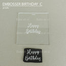 birthday embosser (acrylic)