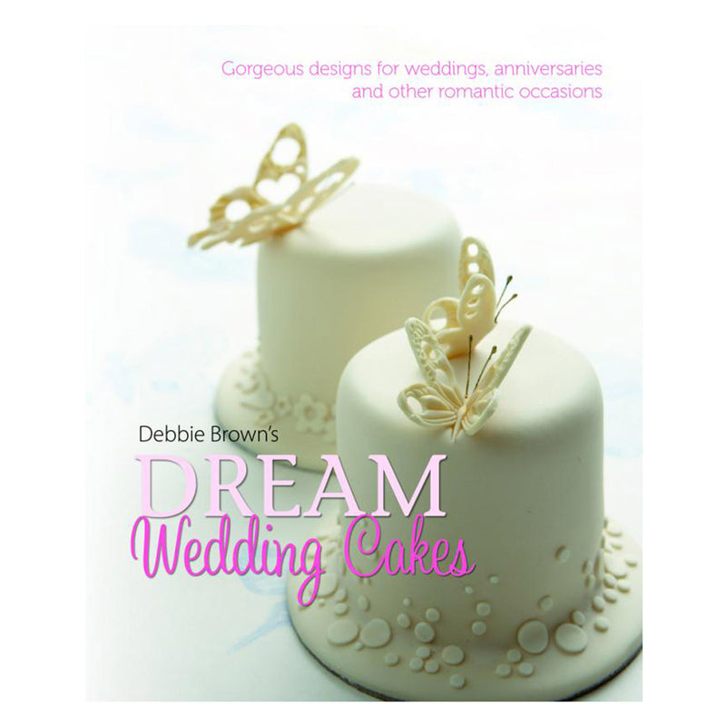 dream wedding cakes book, debbie brown